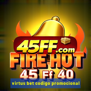 virtus bet codigo promocional